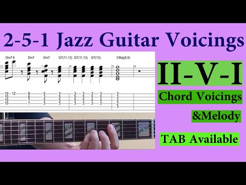 2-5-1 Jazz Guitar Voicings - Chord Voicing & Melody