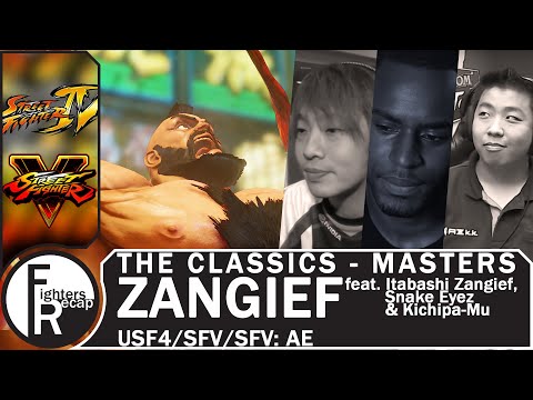 THE CLASSICS - MASTERS | Zangief feat. Itabashi Zangief, Snake Eyez & Kichipa-Mu(USF4/SFV/SFV: AE)
