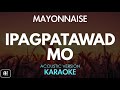 Mayonnaise - Ipagpatawad Mo (Karaoke/Acoustic Instrumental)