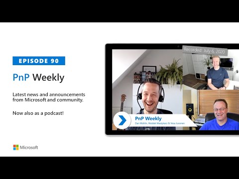 Microsoft 365 PnP Weekly – Episode 90