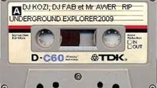 UNDERGROUND EXPLORER DJ KOZI, DJ FAB et Mr AWER