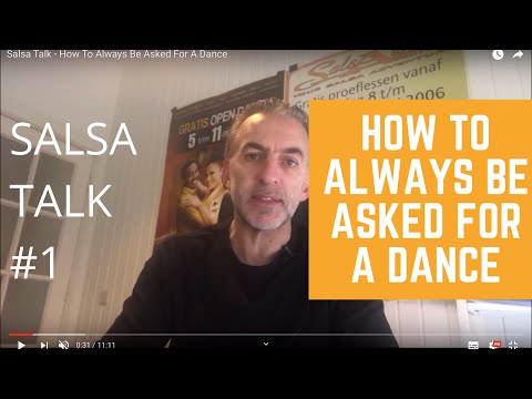 Salsa Talk #1 - How To Always Be Asked For A Dance