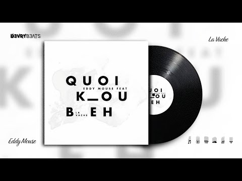 Eddy Mouse - Quoikoubeh (feat. Là Vache)