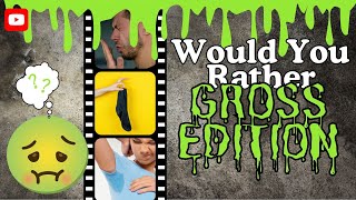 Would You Rather GROSS EDITION || Brain Break and Writing Prompt Game