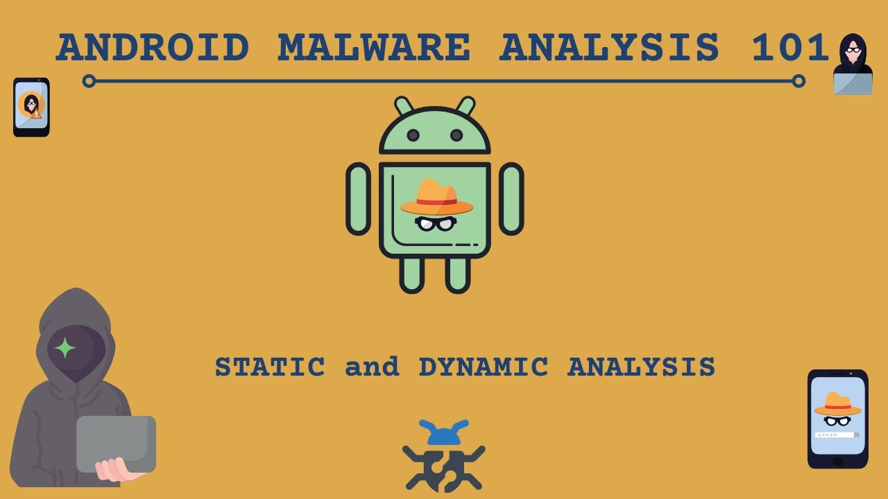 Static and Dynamic Analysis | Android Malware Analysis 101