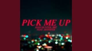 Pick Me Up (feat. Jennifer)
