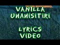 Vanilla Unanisitiri Lyrics Video