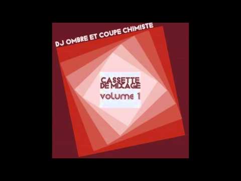 Dj Ombre & Coupe Chimiste - Cassette de Mixage numéro 1 (2016)