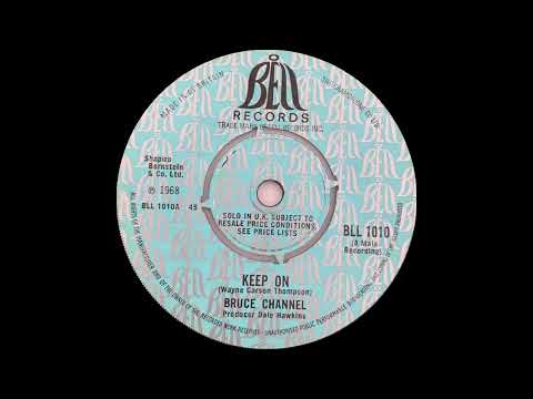 1968: Bruce Channel - Keep On - mono 45