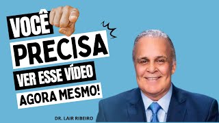 DR. LAIR RIBEIRO- COMEÇE FAZENDO ISSO, O SUCESSO VIRÁ ATÉ VOCÊ. 7 Minutos Que Irá Mudar a Sua Vida.