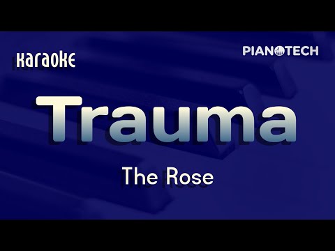The Rose (더로즈) – Trauma (KARAOKE)