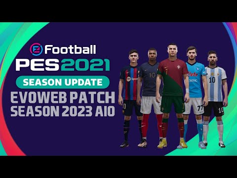PES 2021 Patch 2024 | OFFICIAL EVOWEB PATCH 2024 V1.0 AIO | Видео
