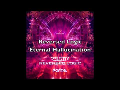 Reversed Logic - Eternal Hallucination