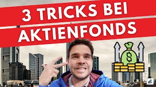 3 Tricks bei Fonds die jeder kennen sollte! Einer auch jeder Aktieninvestor!