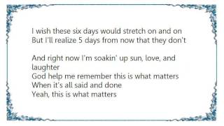 Clay Walker - This Is What Matters Lyrics