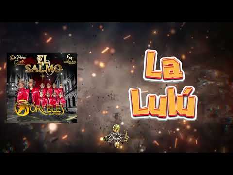 LA LULU - LOS CORCELES DE LINARES ( De Puro Gusto 2026)