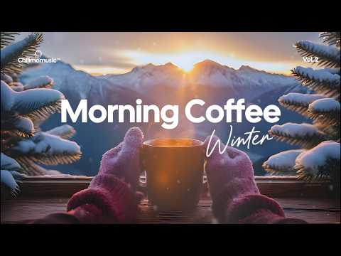 Morning Coffee ☕❄️ Happy Music for Perfect Day ☀️ Relaxing Chillout House 2025 - 2026