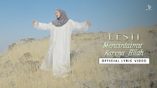 Download lagu Lesti - Mencintaimu Karena Allah |  Lyric Video mp3