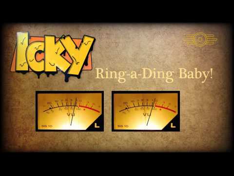 Icky - Ring-a-Ding Baby!