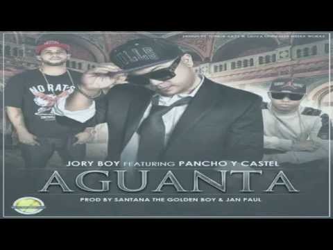 Aguanta   Jory Boy Ft Pancho Y Castel  Music REGGAETON 2014