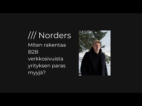 Miten rakentaa B2B verkkosivuista yrityksen paras myyjä?