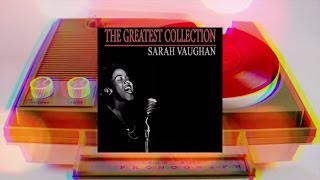 Sarah Vaughan - The Greatest Collection