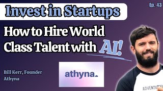 The Future of Work w/ AI: Revolutionizing Talent Hiring w/ Bill Kerr | Ep. 43 [HD]