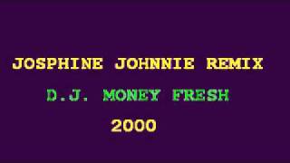 D.J. MONEY FRESH JOHNNY REMIX