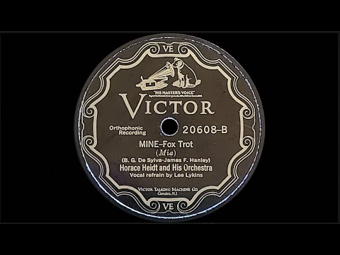 “Mine” by Horace Heidt and His Orchestra 1927