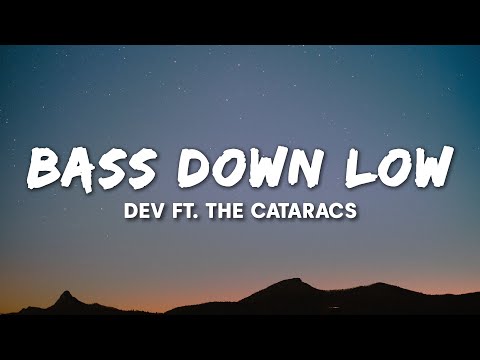 DEV - Bass Down Low - ft. The Cataracs (Lyrics) - "I like my beats fast and my bass down low"