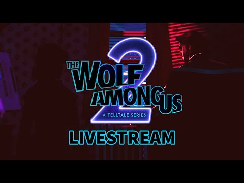 The Wolf Among Us 2 | Behind-The-Scenes First Look Livestream