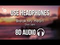 Dua Lipa Break My Heart 8D AUDIO von R Dua Lipa Break My Heart 8D AUDIO von R