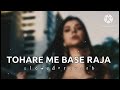 Tohare Me Base Raja Ll Slow And Reverb Shortvideo Viral Song Short