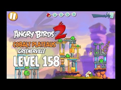Angry Bird 2 LEVEL 158 Cobalt Plateaus GREENERVILLE Complete Walkthrough