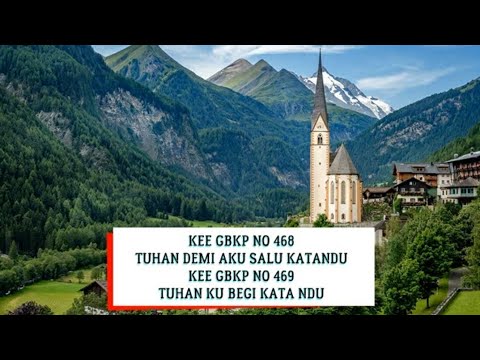 KEE GBKP NO 468 TUHAN DEMI AKU SALU KATA NDU)  KEE GBKP N0 469 TUHAN KU BEGI KATA NDU (2 BAIT VOC )
