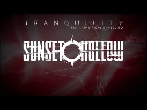 Tranquility- Sunset Hollow (Official Lyric Video) ft. Ricky Armellino