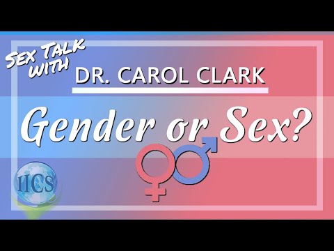 Gender & Sex - Sex Talk With Dr. Carol Clark