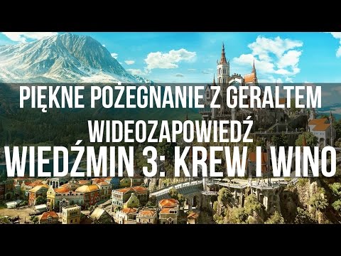 Wideozapowiedź Wiedźmin 3: Dziki Gon - Krew i Wino