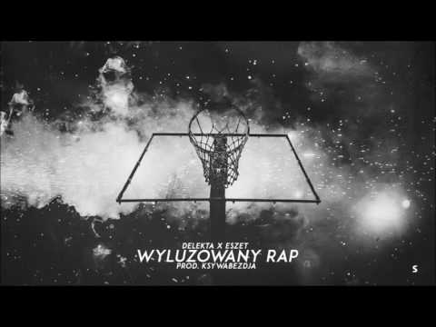 Delekta - Wyluzowany rap (feat. EsZet, prod. Ksywabezdja) [HOST #6]