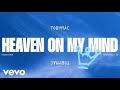 TobyMac Forrest Frank Heaven On My Mind 1 HOUR