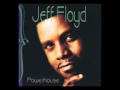 Jeff Floyd - I Found Love On A Lonely Highway