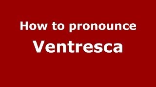 How to pronounce Ventresca