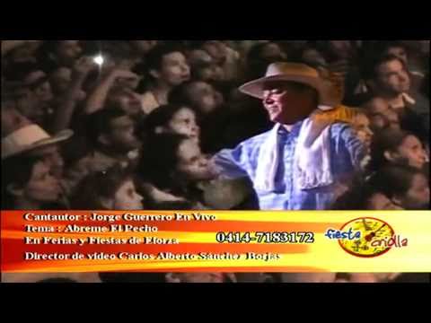 Jorge Guerrero - Abreme el pecho (en vivo) HD