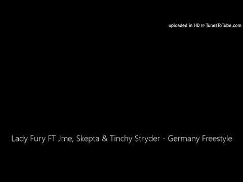 Lady Fury FT Jme, Skepta & Tinchy Stryder - Germany Freestyle