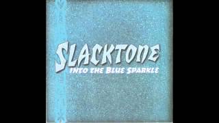 Slacktone - Into the blue sparkle