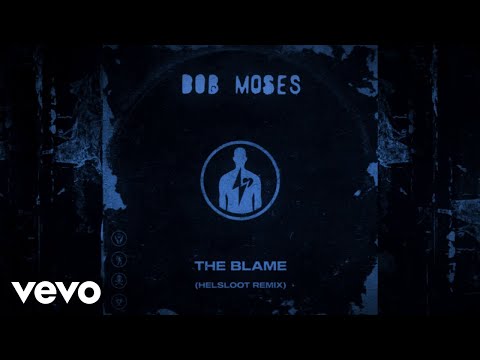 Bob Moses - The Blame