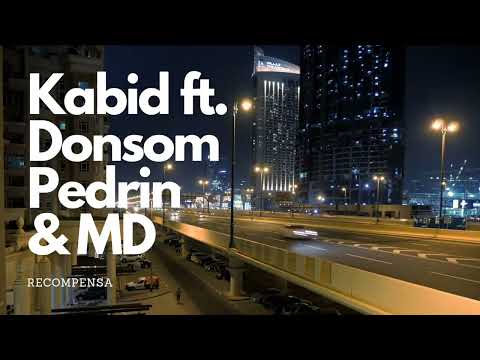 Kabid ft Donsom, Pedrin & MD - Recompensa (pdr crew)