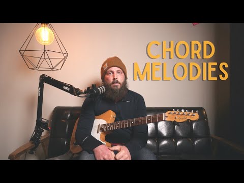 Chord Melody Basics. An Approach To Creating Your Own Chord Melodies