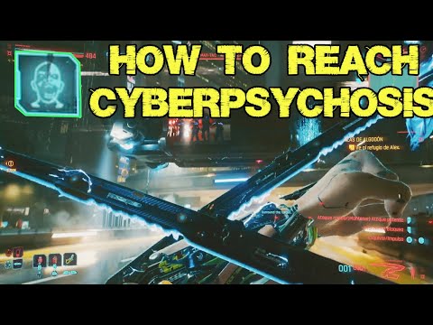 How to Reach Cyberpsychosis in Cyberpunk 2077 2.0 (Cyberpsycho)