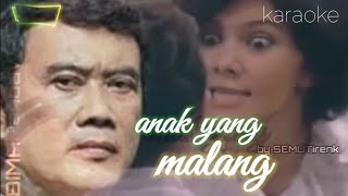 Download lagu Anak yang malang - Rhoma Irama ( karaoke ) mp3 Download lagu Anak yang malang - Rhoma Irama ( karaoke ) mp3